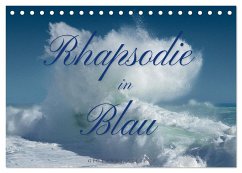 Rhapsodie in Blau (Tischkalender 2025 DIN A5 quer), CALVENDO Monatskalender
