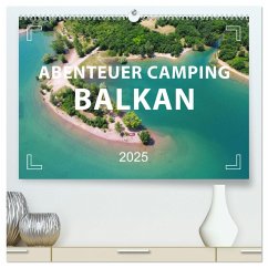 Abenteuer Camping Balkan (hochwertiger Premium Wandkalender 2025 DIN A2 quer), Kunstdruck in Hochglanz
