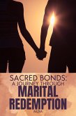 Sacred Bonds: A Journey Through Marital Redemption (eBook, ePUB)