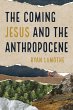 The Coming Jesus and the Anthropocene... - Bild 1