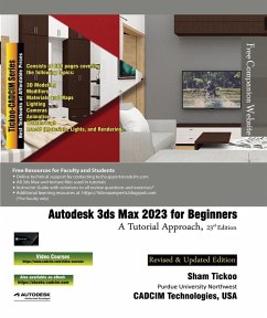 Autodesk 3ds Max 2023 for Beginners: A Tutorial Approach, 23rd Edition (eBook, ePUB) - Tickoo, Sham