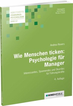 Wie Menschen ticken: Psychologie für Manager - Revers, Andrea