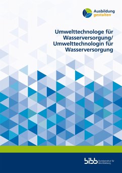 Umwelttechnologe für Wasserversorgung/Umwelttechnologin für Wasserversorgung - Meißner, Sabine;Mattheß, Björn;Boettcher, Dana