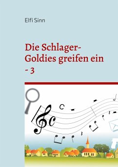 Die Schlager-Goldies greifen ein - 3 - Sinn, Elfi