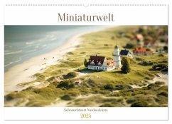 Miniaturwelt - Sehnsuchtsort Nordseeküste (Wandkalender 2025 DIN A2 quer), CALVENDO Monatskalender
