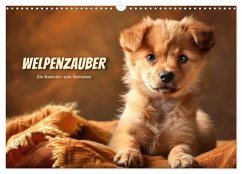 Welpenzauber: Ein Kalender zum Verlieben (Wandkalender 2025 DIN A3 quer), CALVENDO Monatskalender