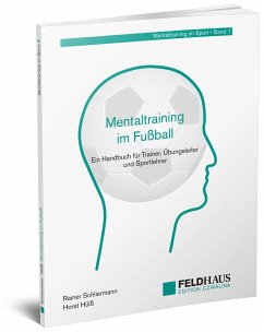 Mentaltraining im Fußball - Schliermann, Rainer;Hülß, Horst