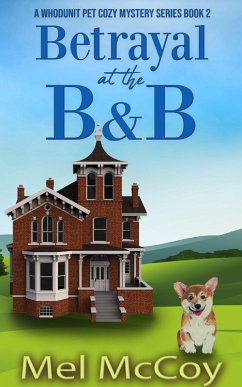 Cover Betrayal at the B&B (A Whodunit Pet Cozy Mystery Series, #2) (eBook, ePUB)