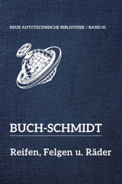 Neue Autotechnische Bibliothek / Reifen, Felgen und Räder - Buch, Max;Schmidt, Richard