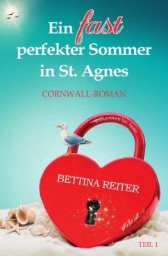 Ein fast perfekter Sommer in St. Agnes - Reiter, Bettina