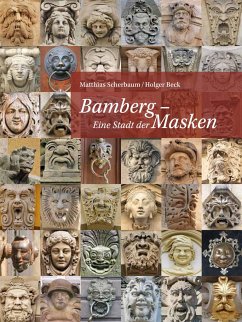 Bamberg - Eine Stadt der Masken - Scherbaum, Matthias;Beck, Holger