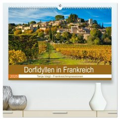 Dorfidyllen in Frankreich (hochwertiger Premium Wandkalender 2025 DIN A2 quer), Kunstdruck in Hochglanz