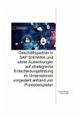 Geschäftspartner in SAP S/4HANA und seine Auswirkungen auf strategische Entscheidungsfindung im Unternehmen vorgestellt