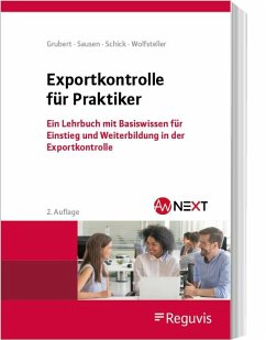 Exportkontrolle für Praktiker - Grubert, Nora;Sausen, Svenja;Schick, Stefanie