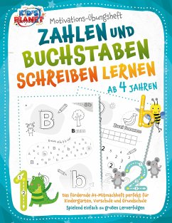 Motivations-Übungsheft! Zahlen und Buchstaben schreiben lernen ab 4 Jahren: Das fördernde A4-Mitmachheft perfekt für Kindergarten, Vorschule und Grundschule - Spielend einfach zu großen Lernerfolgen - Lavie, Emma