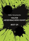 Walter Meisenbachers Kunst