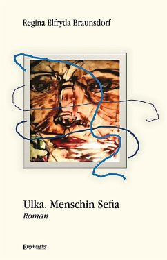 Ulka. Menschin Sefia (eBook, ePUB) - Braunsdorf, Regina Elfryda