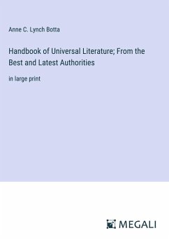 Handbook of Universal Literature; From the Best and Latest Authorities - Lynch Botta, Anne C.