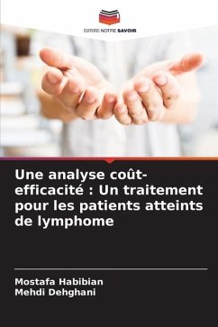 Une analyse coût-efficacité : Un traitement pour les patients atteints de lymphome - Habibian, Mostafa;Dehghani, Mehdi