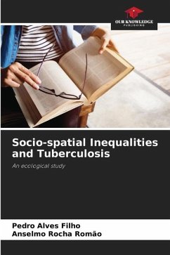 Socio-spatial Inequalities and Tuberculosis - Alves Filho, Pedro;Rocha Romão, Anselmo