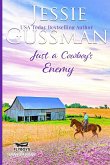 Just a Cowboy's Enemy (Sweet western Christian romance book 3) (Flyboys of Sweet Briar Ranch in North Dakota) Large Print Edition
