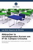 Abbrecher in nachfolgenden Kursen am IF-SC Campus Criciuma