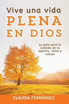 Vive Una Vida Plena en Dios - Fernández, Claudia