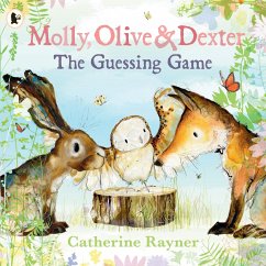 Molly, Olive and Dexter: The Guessing Game - Rayner, Catherine