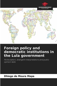 Foreign policy and democratic institutions in the Lula government - de Moura Mapa, Dhiego
