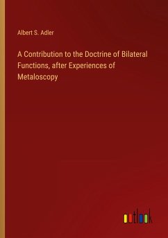 A Contribution to the Doctrine of Bilateral Functions, after Experiences of Metaloscopy