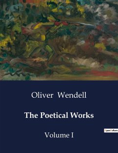 The Poetical Works - Wendell, Oliver