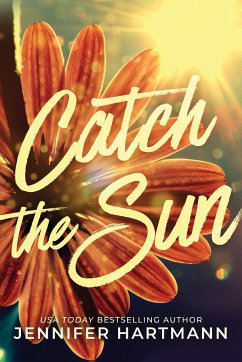 Catch the Sun - Hartmann, Jennifer