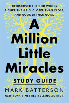 A Million Little Miracles Study Guide - Batterson, Mark