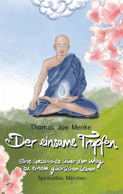 Der einsame Tropfen - Menke, Thomas Joe