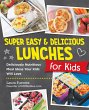 Super Easy and Delicious Lunches for... - Bild 1