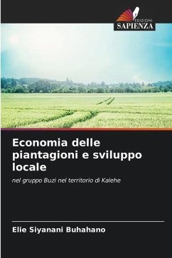 Economia delle piantagioni e sviluppo locale - Siyanani Buhahano, Elie