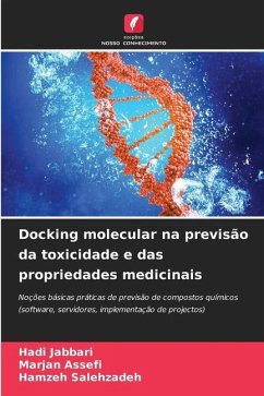 Docking molecular na previsão da toxicidade e das propriedades medicinais - Jabbari, Hadi;Assefi, Marjan;Salehzadeh, Hamzeh