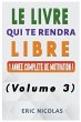 Le LIVRE qui te rendra LIBRE - Vol.3 -... - Bild 1