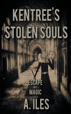 Kentree's Stolen Souls - Iles, A.