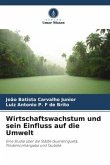 Wirtschaftswachstum und sein Einfluss auf die Umwelt