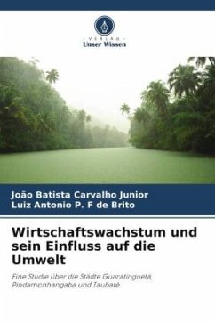 Wirtschaftswachstum und sein Einfluss auf die Umwelt - Carvalho Junior, João Batista;P. F de Brito, Luiz Antonio