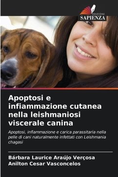 Apoptosi e infiammazione cutanea nella leishmaniosi viscerale canina - Araújo Verçosa, Bárbara Laurice;Vasconcelos, Anilton Cesar