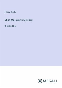 Miss Merivale's Mistake - Clarke, Henry