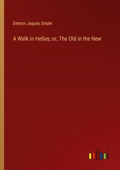 A Walk in Hellas; or, The Old in the New