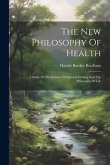 The New Philosophy Of Health