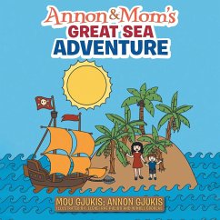 Annon and Mom's Great Sea Adventure - Annon Gjukis; Mou Gjukis