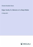 Edgar Huntly; Or, Memoirs of a Sleep-Walker