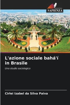 L'azione sociale bahá'í in Brasile - Paiva, Cirlei Izabel da Silva