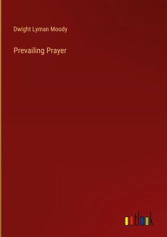 Prevailing Prayer - Moody, Dwight Lyman