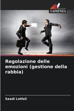 Regolazione delle emozioni (gestione della rabbia) - Lotfali, Saadi